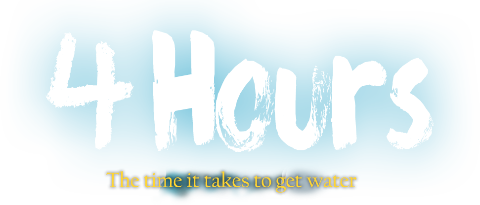 4 Hours The time it takes to get water